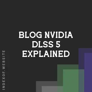 NVIDIA DLSS 5 Explained: Real-Time Neural Rendering and AI Lighting | Logo - Indexof